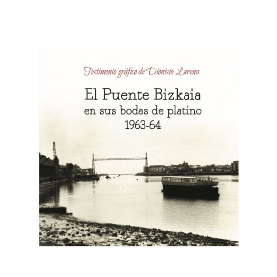 El Puente Bizkaia en sus bodas de platino